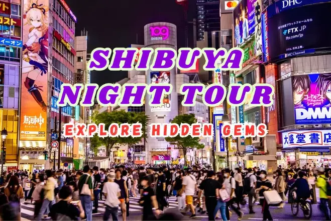 🎌 Shibuya Night Walking Tour - Explore the Hidden Gems 