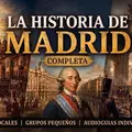 Die vollständige Geschichte von Madrid