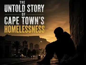 The Untold Story of Cape Town's Homelessness. 