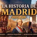 The Complete History of Madrid: The Best of the Historic Center