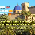 🌴 Discover Elche: The Oasis with 3 World Heritage Sites 🌴