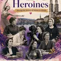 Tracciare la storia delle donne iconiche a Zurigo