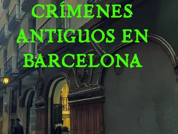 Old crimes in Barcelona in Barcelona