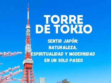 Torre de Tokio: naturaleza, espiritualidad y modernidad en un paseo.